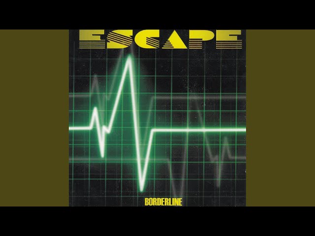 Escape - Borderline