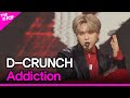D-CRUNCH , Addiction (디크런치, 중독) [THE SHOW 220405]