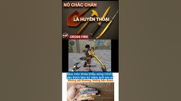 Hoài niệm đột kích | Dao quắm vàng  #hoainiemxua #games #cfvn #crossfire
