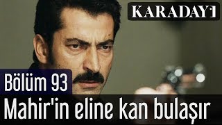 Karadayı 93. | Son Sahne - Mahir'in eline kan bulaşır Resimi