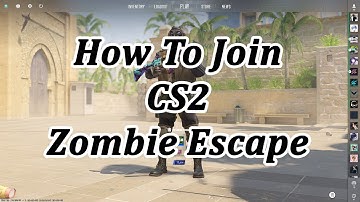 How to Join CS2 Zombie Escape