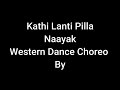 Mega power star Ramcharan Naayak kathi Lanti Pilla Western Dance Choreo By Master Raju Vietnam