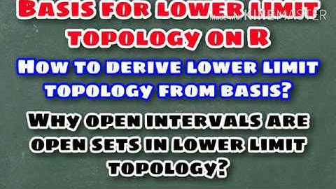 Basis for lower limit topology on R, Why open intervals are also open sets? M.Sc, BS Math lec 11