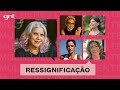 Diálogos GNT | Mulheres de mais de 50 falam sobre a ressignificação do feminino
