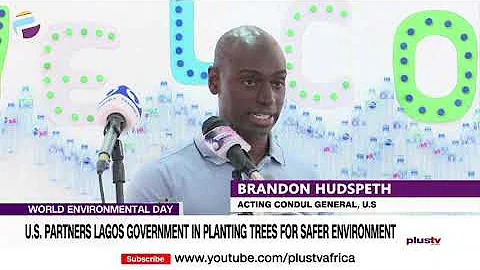 World Environment Day: U.S. Partners Lagos Government In Planting Trees For Safer Environment | NEWS