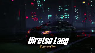 Diretso Lang - Eevez'One