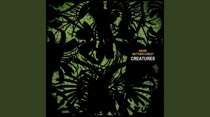 Creatures (feat. Matthew Conley)