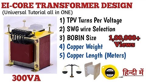 #Transformer Winding #Calculations | TPV | #Bobin Size | #SWG wire selection | Copper length &Weight