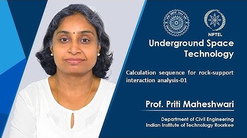 Lecture 48: Calculation sequence for rock-support interaction analysis-01
