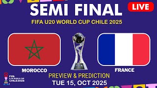 MOROCCO VS FRANCE - FIFA U20 WORLD CUP CHILE 2025 - MATCH PREVIEWS & PREDICTION
