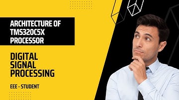 Architecture of TMS320C5x Processor | DSP | EEE