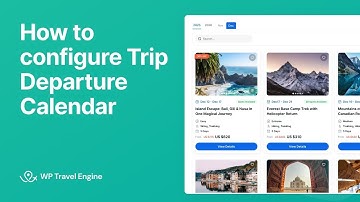 How To Configure Trip Departure Calendar | WP Travel Engine Tutorial