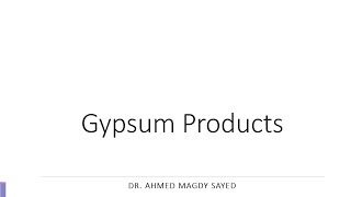 Gypsum Products (Dental Biomaterials)