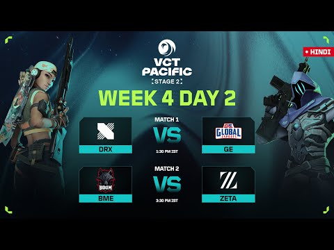 [HINDI] DRX VS GE | VCT PACIFIC - Stage 2 | Week 4 Day 2