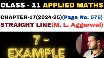7 Example l Chapter 17 l STRAIGHT LINE l example7 l Class 11th Applied Maths l M L Aggarwal 2024-25