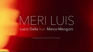 MERI LUIS - Lucio Dalla feat. Marco Mengoni (Videoclip)