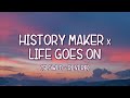 History maker x life goes on slowed  reverb  lyrics tiktok song  we were born to make history 