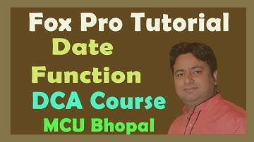 Fox Pro - Function Tutorial (Date-Function | Learn Fox Pro Programming | DCA MCU Bhopal | PGDCA MCU