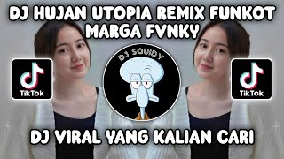 DJ HUJAN UTOPIA REMIX FUNKOT MARGA FVNKY | DJ ANDAI WAKTU BERGANTI VIRAL TIKTOK TERBARU 2023!