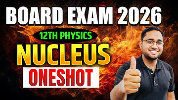 NUCLEUS In ONE SHOT 🔥 CLASS 12TH PHYSICS Board Exam 2026 || CLASS 12 PHYSICS ONE SHOT || NEERAJ SIR