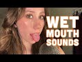 Asmr  extremely sensitive wet mouth sounds only 