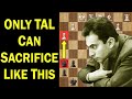 Mikhail tals best chess games  greatest moves sacrifices tactics traps strategies  ideas