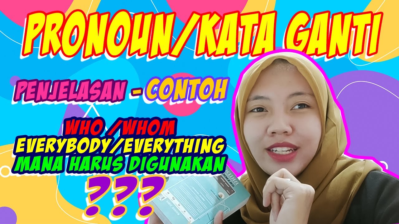 PENJELASAN PRONOUN ATAU KATA GANTI DALAM BAHASA INGGRIS