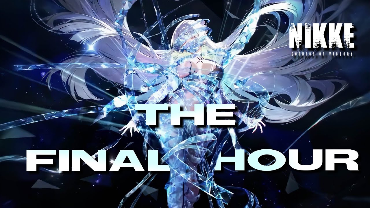 The Final Hour [ NIKKE 3rd Anniversary - GMV ] - YouTube