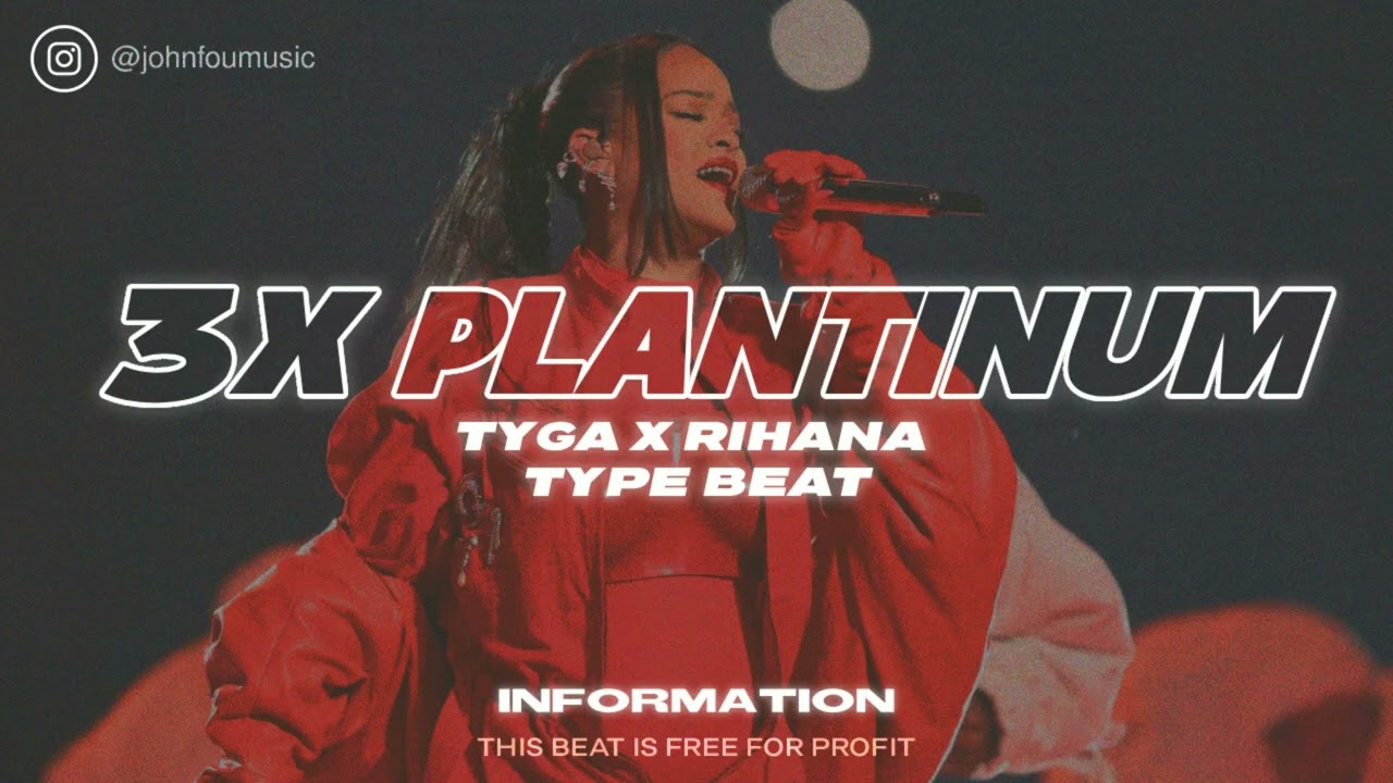 [Free For Profit] Rihanna X Tyga Type Beat "3X Platinum"