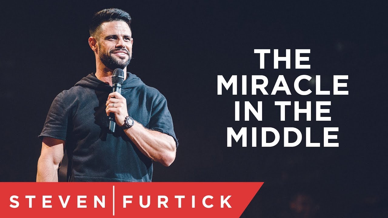 The Miracle In The Middle | Pastor Steven Furtick