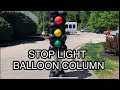 Stop Light Balloon Column 6ft