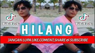 DJ KANCINGAN - HILANG - ( MARTEN MGL ) - DJ REMIX !!