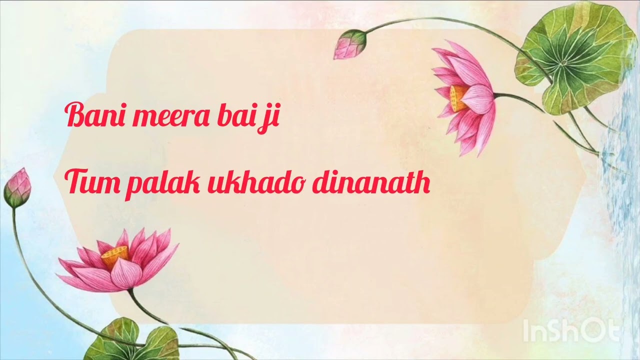 Bani meera bai ji -[tum palak ukhado dinanath hu hajir najir kabki khadi ]🙏