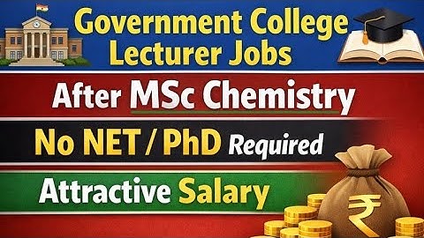 Government college Lecturer Jobs after MSc Chemistry | No NET / PhD Required