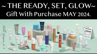 SPOILERS.  SPACE NK ~THE READY, SET, GLOW~ Gift With Purchase MAY 2024. FULL-REVEAL.
