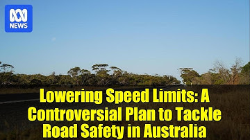Lowering Speed Limits: A Controversial Plan to Tackle Road Safety in Australia