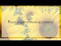 Pause negative thinking patterns