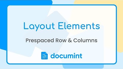 Layout Elements: Prespaced Row and Columns ↕️ ↔️