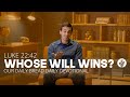 Whose Will Wins? - Daily Devotion
