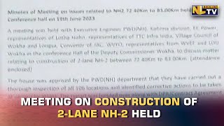 MEETING ON ISSUES RELATED TO CONSTRUCTION OF 2-LANE NH-2 HELD WITH WOKHA DC