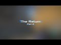 The Return II