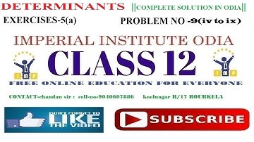 Exercises- (5a) -DETERMINANTS|| Problem No-(9)(bit iv to ix)||Elements of mathematics-II(in odia)
