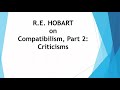 R.E. Hobart on Compatibilism Part 2: Criticisms