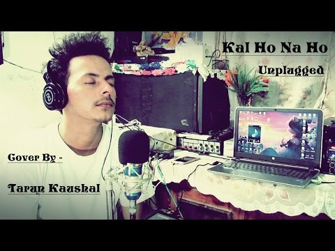 kal-ho-na-ho-|-shahrukh-khan-|-saif-|-preity-|-unplugged-|-reprise-version-|-cover-by-tarun-kaushal