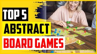 Top 5 Best Abstract Board Games In 2022