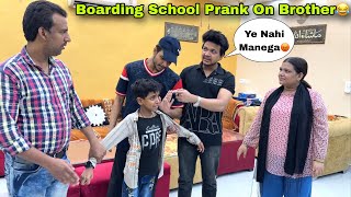 Boarding School Prank On Brother ||😂😂|| Prank Gone Wrong ❌ || Family Vlogs #viral