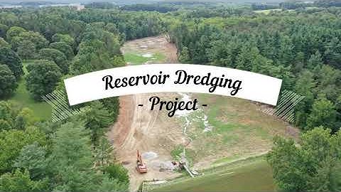 Reservoir Dredging Project - PROGRESS VIDEO