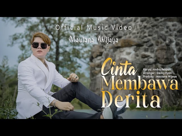 CINTA MEMBAWA DERITA - MAULANA WIJAYA (Official Music Video) class=