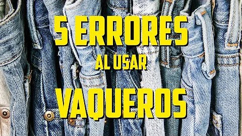 ¿Cuándo hay que dejar de llevar vaqueros?