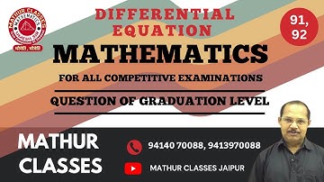 Differential Euqation || Question of Graduation Level and Solution of  91, 92 || Mathur Classes ||